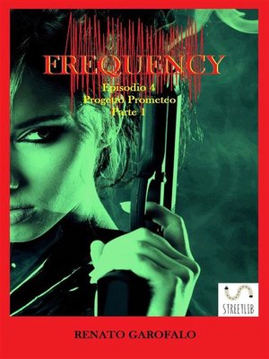 cover image of Frequency--Progetto Prometeo--Parte 1